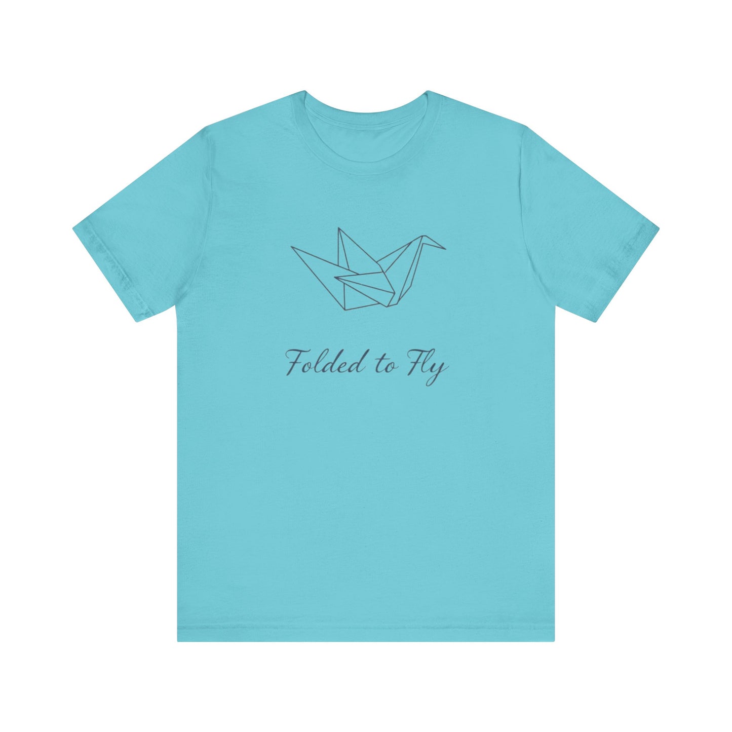Origami Crane Tee - Unisex Jersey Short Sleeve with words Folded to Fly
