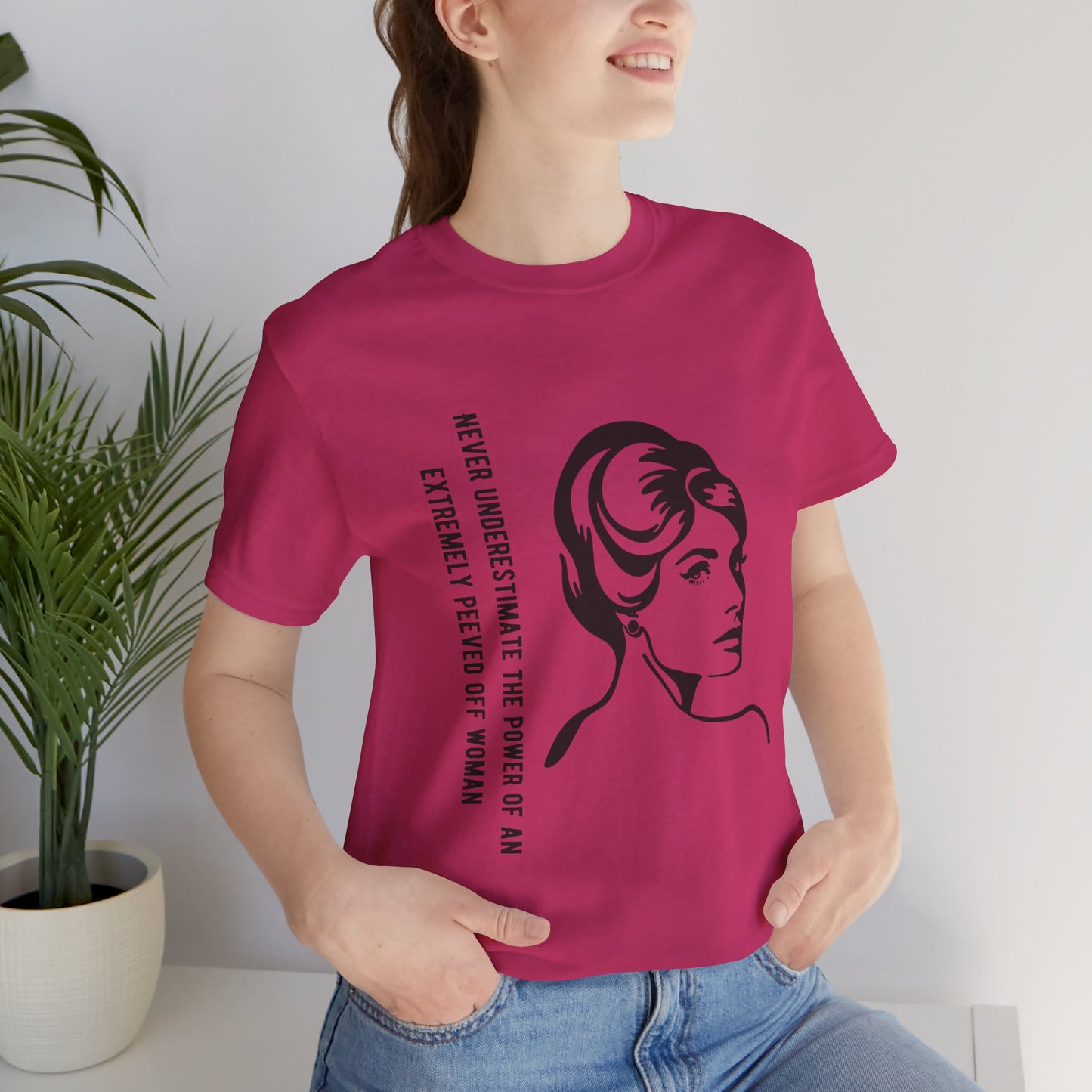 Never Underestimate the Power of a Peeved Off Woman - Unisex T-Shirt