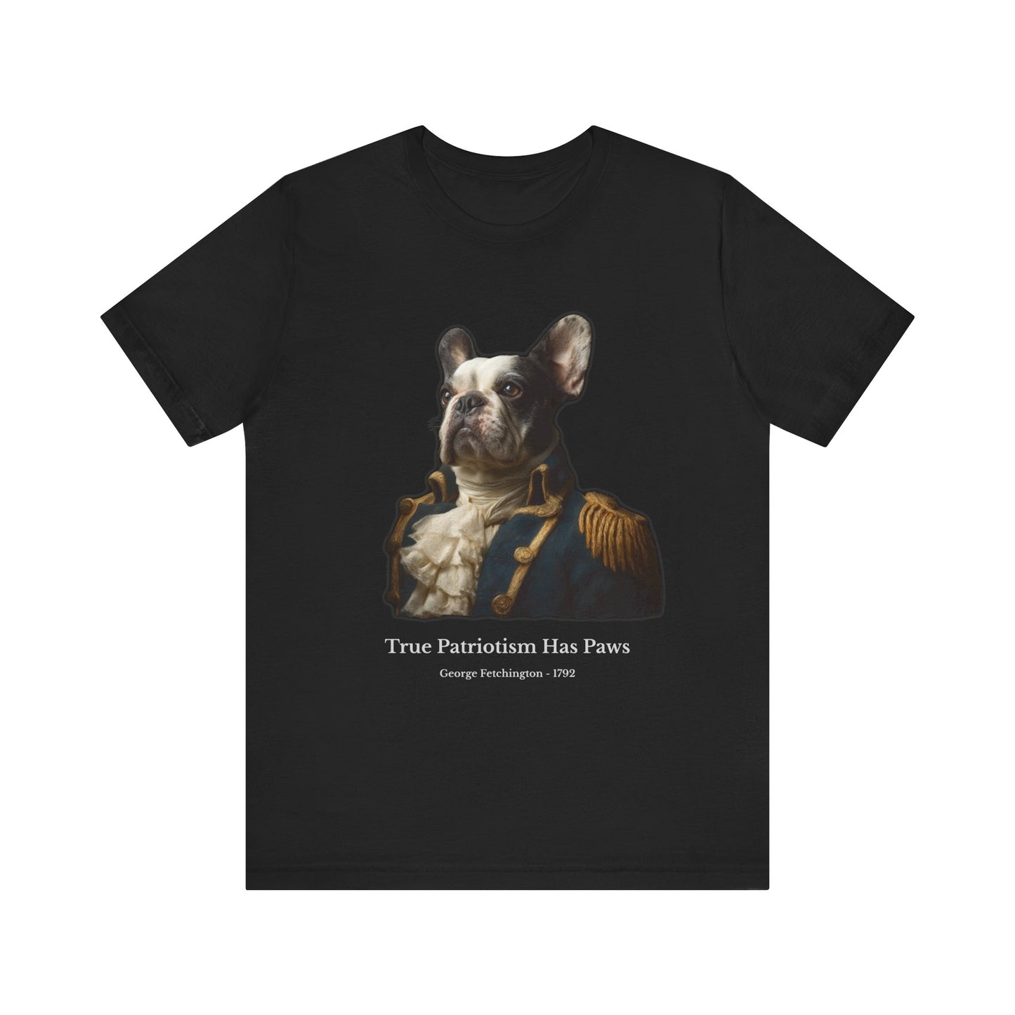 French Bulldog (Frenchy) dressed as George Washington Patriot Tee - Independence Day gift idea