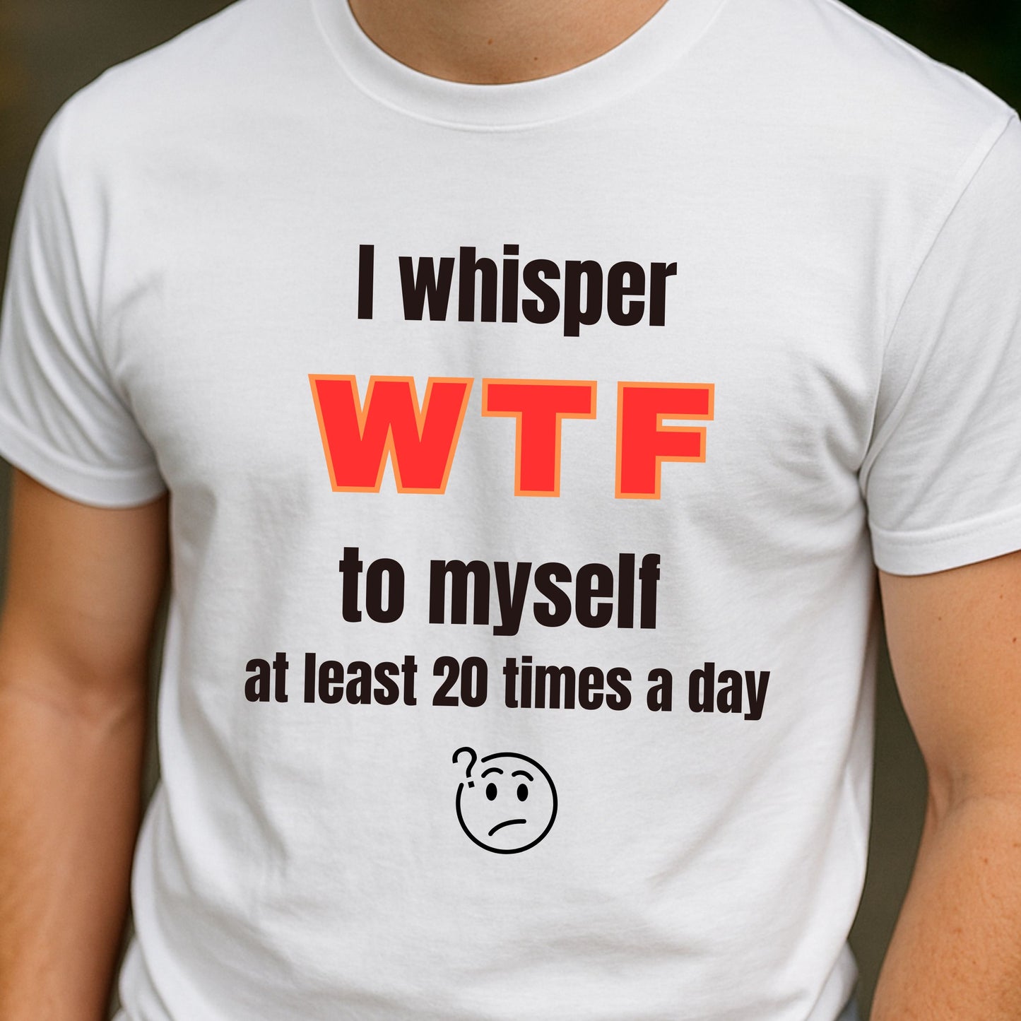 Witty Graphic Tee for Daily Humor Funny Sarcastic Quote TShirt Gift for Him Gift for Her Gift for Friends