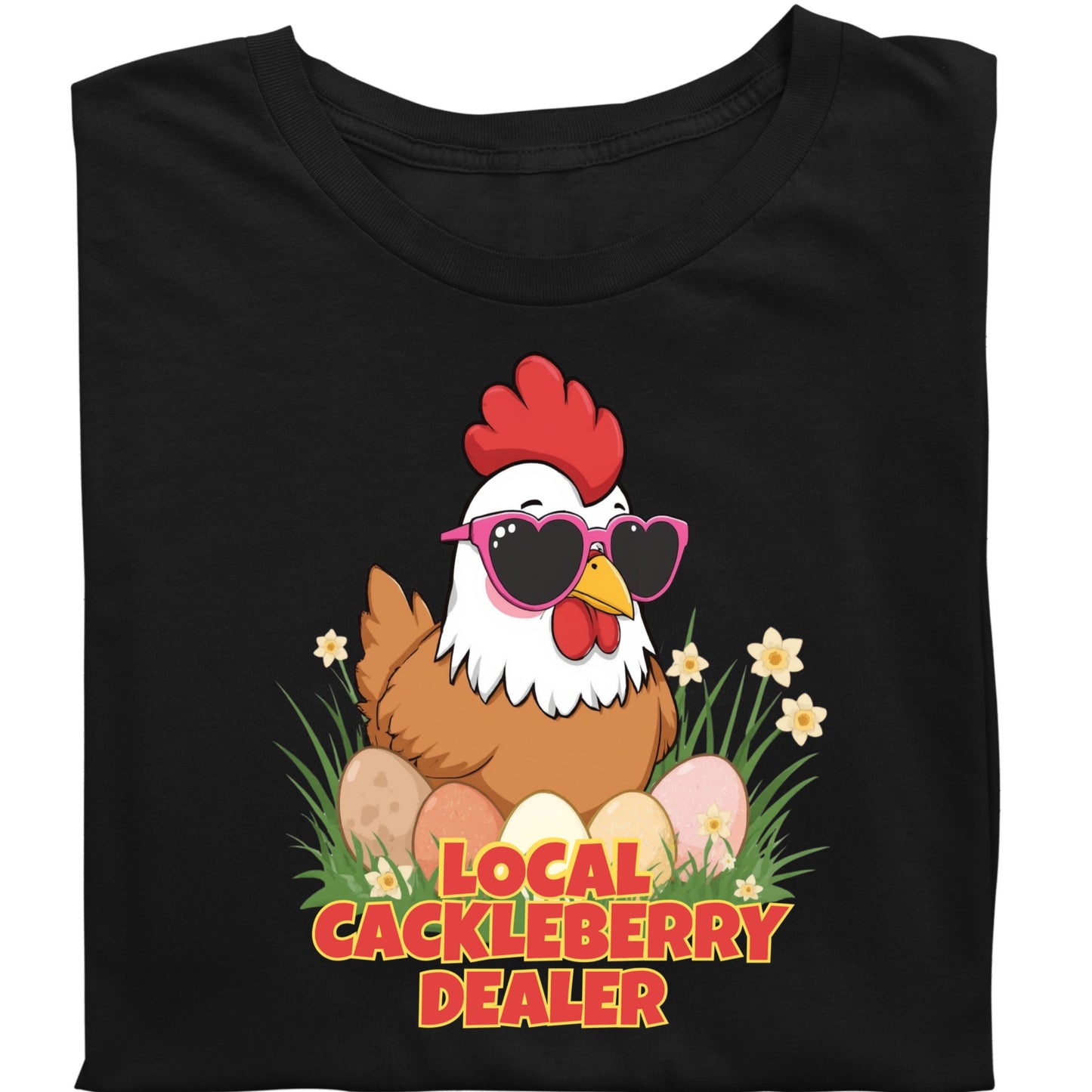 Local Cackleberry Dealer Chicken Shirt – Funny Farm Egg T-Shirt – Chicken Lady Gift – Backyard Hen Homesteader Tee – Country Humor Tee
