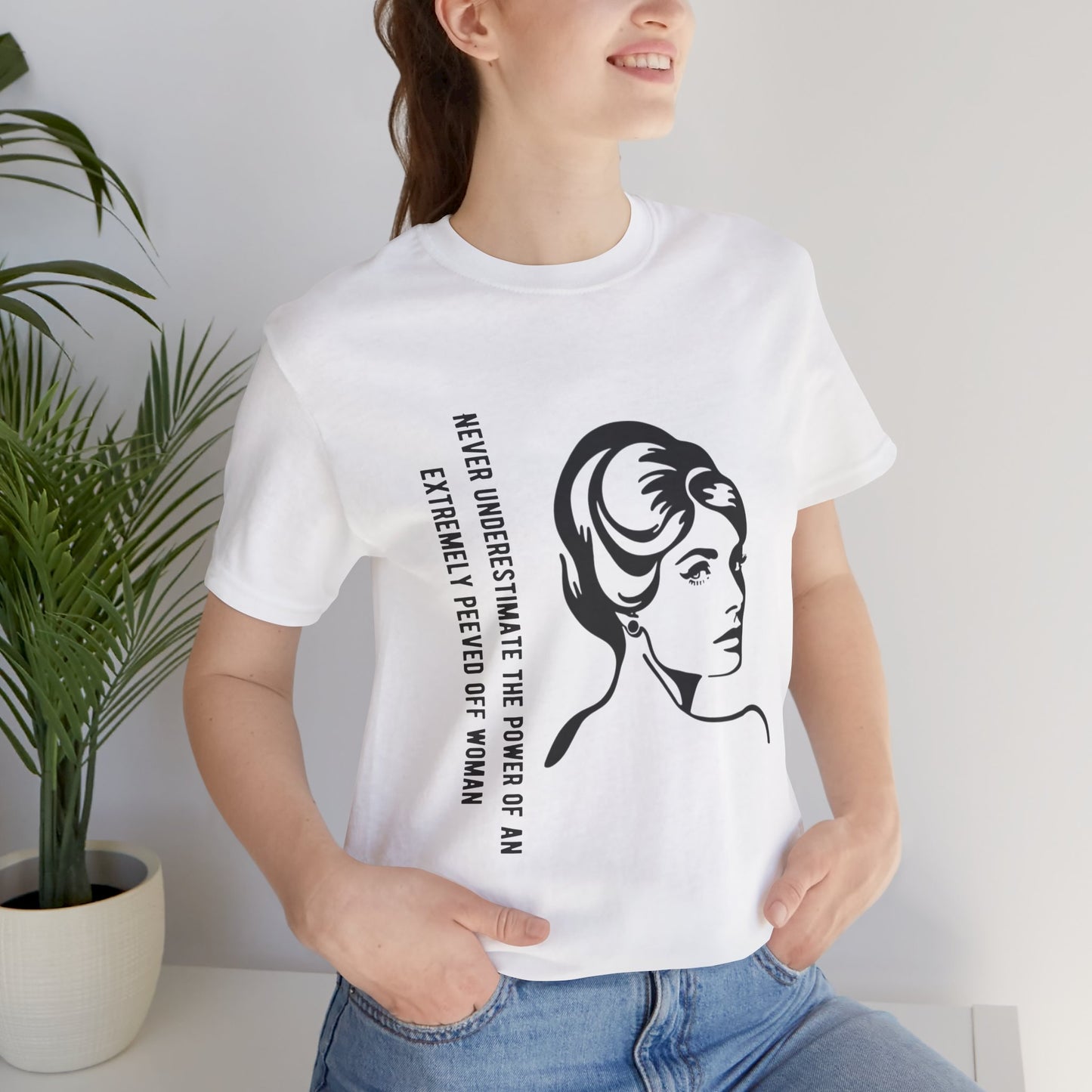 Never Underestimate the Power of a Peeved Off Woman - Unisex T-Shirt