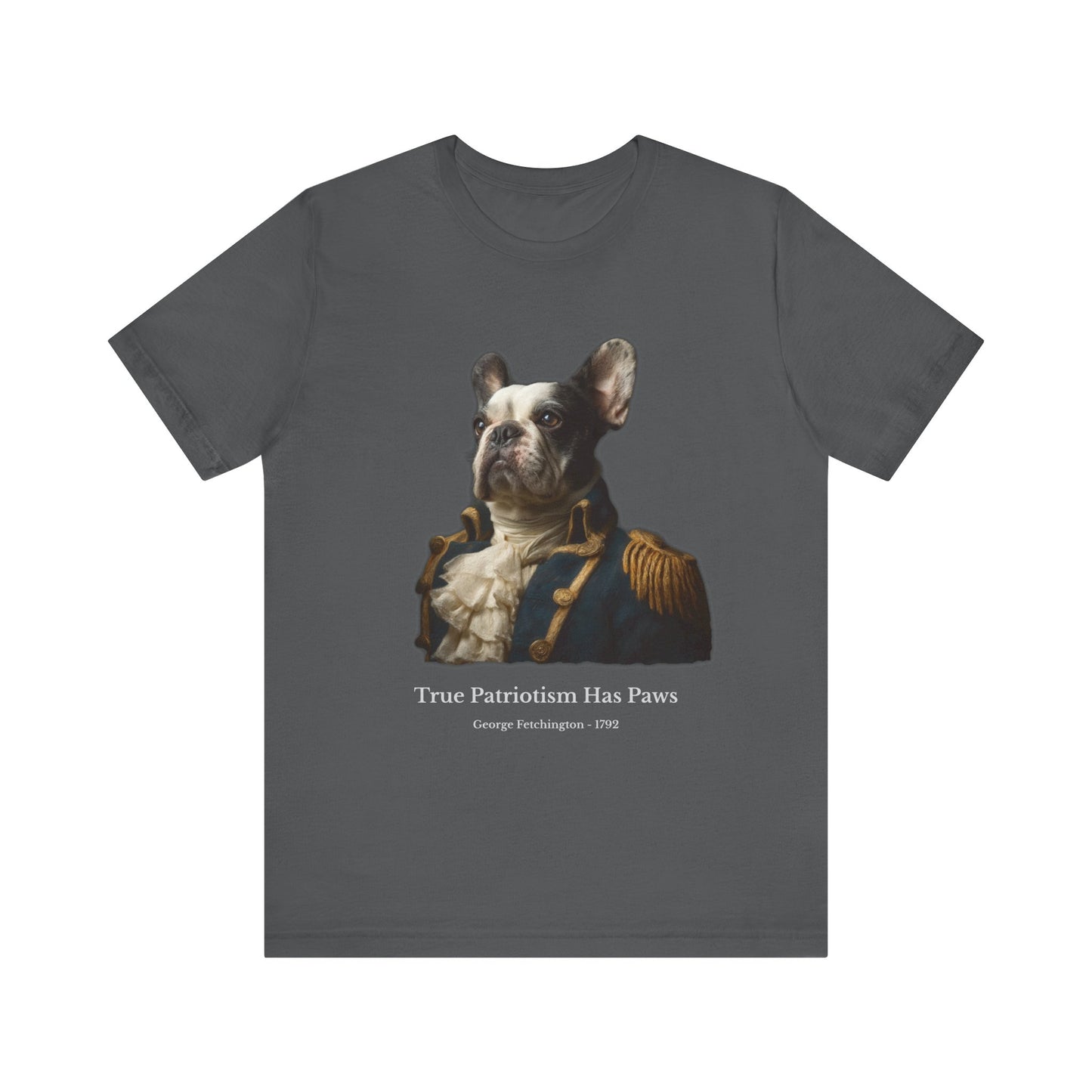 French Bulldog (Frenchy) dressed as George Washington Patriot Tee - Independence Day gift idea