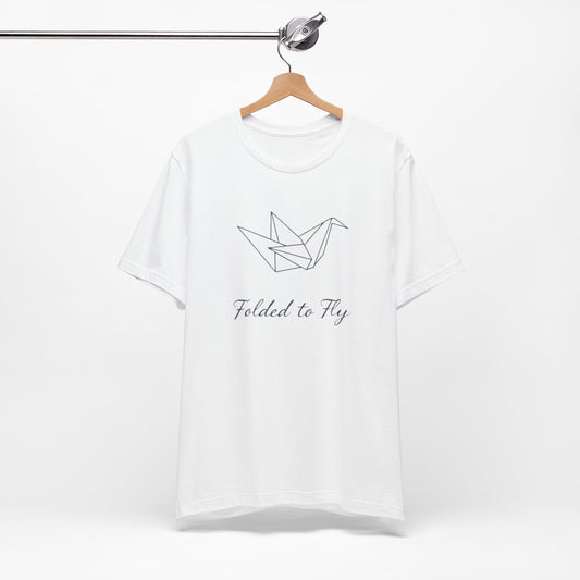 Origami Crane Tee - Unisex Jersey Short Sleeve with words Folded to Fly