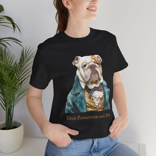 Benjamin Franklin Patriotic English Bulldog Tee - True Patriotism Has Paws, Quirky Animal Shirt, Gift for Dog Lovers, Casual Wear, Unisex Tee