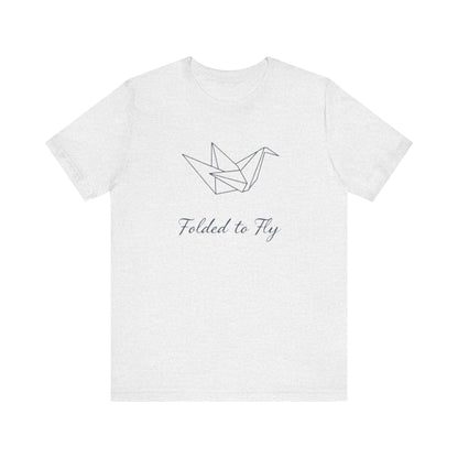 Origami Crane Tee - Unisex Jersey Short Sleeve with words Folded to Fly