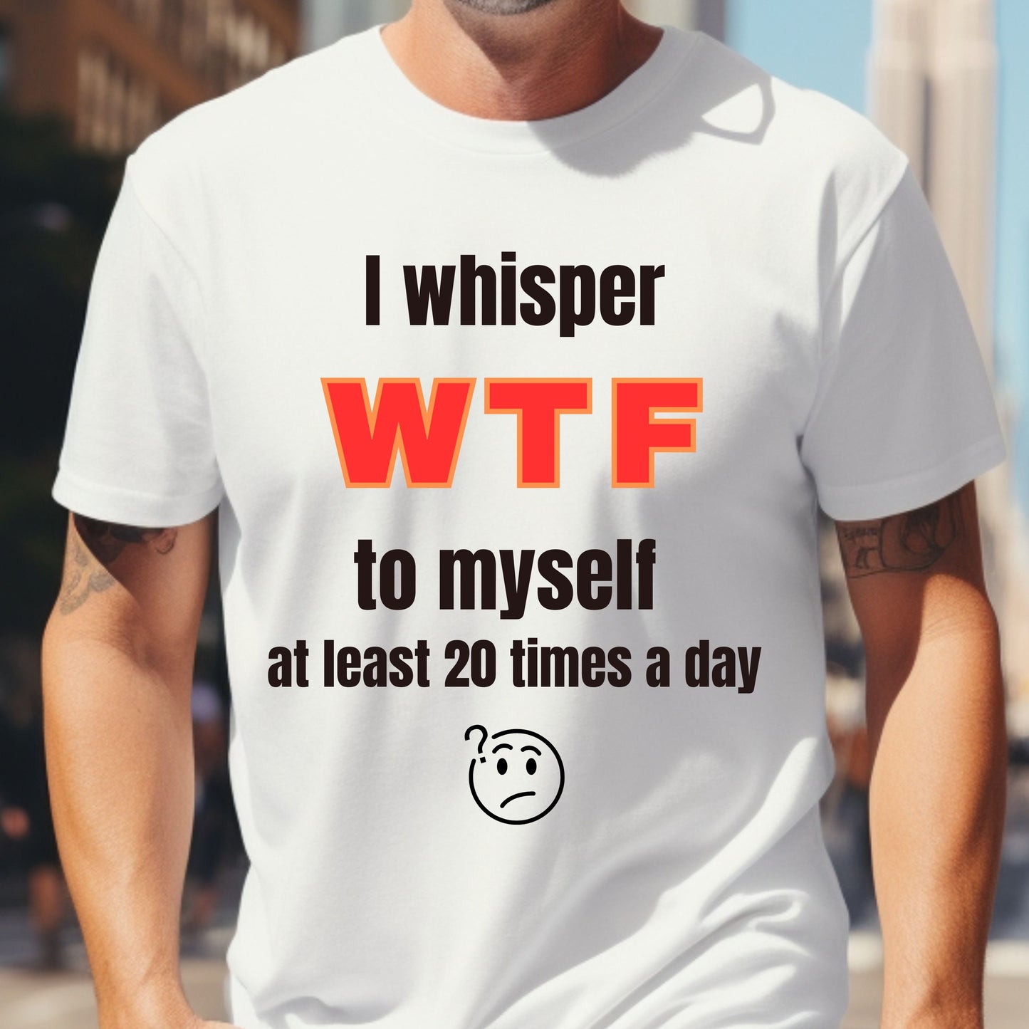 Witty Graphic Tee for Daily Humor Funny Sarcastic Quote TShirt Gift for Him Gift for Her Gift for Friends