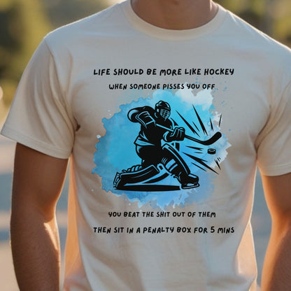 Sarcastic Hockey Tee Life Should Be More Like Hockey Unisex Jersey Short Sleeve T-Shirt Funny Sports Shirt, Penalty Box Humor, Hockey Fan