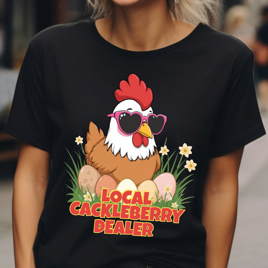 Local Cackleberry Dealer Chicken Shirt – Funny Farm Egg T-Shirt – Chicken Lady Gift – Backyard Hen Homesteader Tee – Country Humor Tee