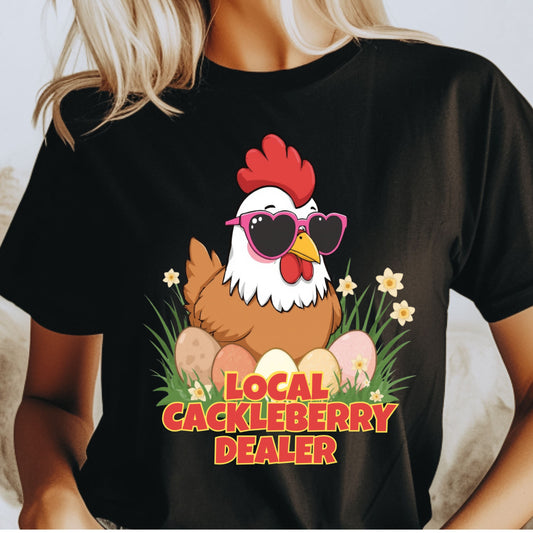 Local Cackleberry Dealer Chicken Shirt – Funny Farm Egg T-Shirt – Chicken Lady Gift – Backyard Hen Homesteader Tee – Country Humor Tee