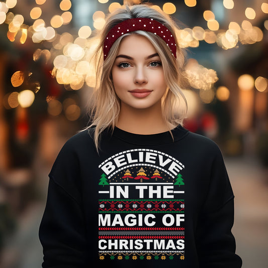 Believe in the Magic of Christmas Sweatshirt, Holiday Believe Jumper, Festive Crewneck, Winter Season Pullover, Xmas Gift Top