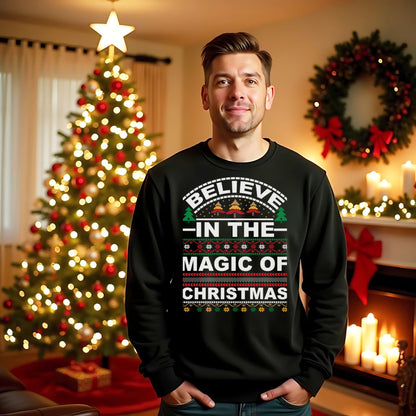 Believe in the Magic of Christmas Sweatshirt, Holiday Believe Jumper, Festive Crewneck, Winter Season Pullover, Xmas Gift Top
