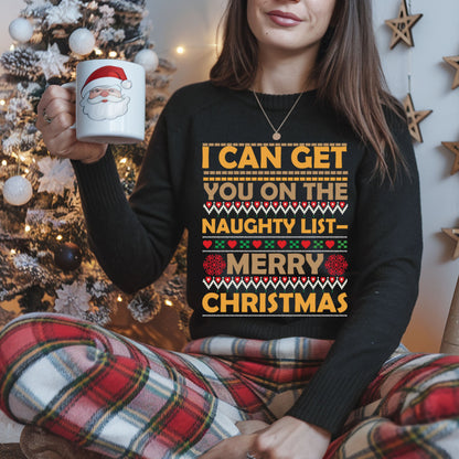 Christmas Naughty List Sweatshirt, Fun Christmas Apparel, Winter Celebration Wear, Festive Fun Sweatshirt, Holiday Season Gift
