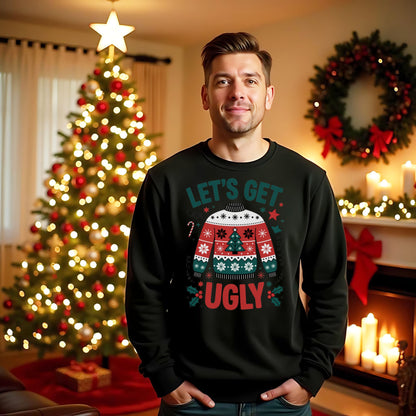 Ugly Christmas Crewneck Sweatshirt, Lets Get Ugly Design, Holiday Sweater, Unisex Jumper, Christmas Theme Pullover, Ugly Sweater Party