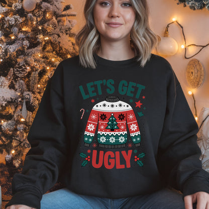 Ugly Christmas Crewneck Sweatshirt, Lets Get Ugly Design, Holiday Sweater, Unisex Jumper, Christmas Theme Pullover, Ugly Sweater Party