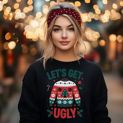 Ugly Christmas Crewneck Sweatshirt, Lets Get Ugly Design, Holiday Sweater, Unisex Jumper, Christmas Theme Pullover, Ugly Sweater Party