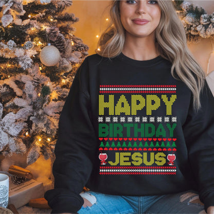 Happy Birthday Jesus Ugly Christmas Sweatshirt Christmas Gift, Religious Apparel, Holiday Wear, Church Event Sweatshirt Gift for Her