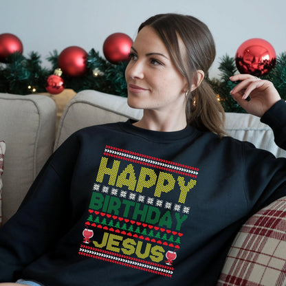 Happy Birthday Jesus Ugly Christmas Sweatshirt Christmas Gift, Religious Apparel, Holiday Wear, Church Event Sweatshirt Gift for Her