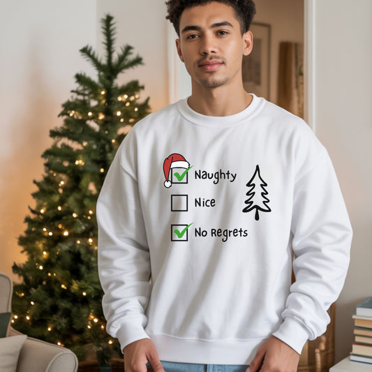 Funny Christmas Sweatshirt, Naughty & Nice No Regrets Checkboxes Sweat,  Sarcastic Xmas Top, Humorous Naughty List Sweatshirt