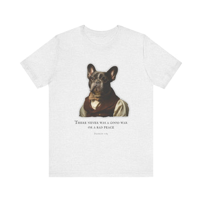French Bulldog Inspirational Tee, Dog Lover Shirt, Benjamin Franklin dressed French Bulldog (French), Gift for Pet Owners, Casual Everyday Wear