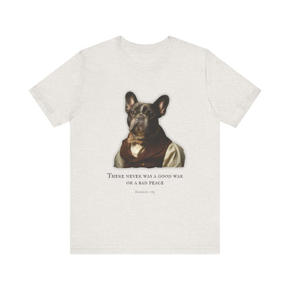 French Bulldog Inspirational Tee, Dog Lover Shirt, Benjamin Franklin dressed French Bulldog (French), Gift for Pet Owners, Casual Everyday Wear