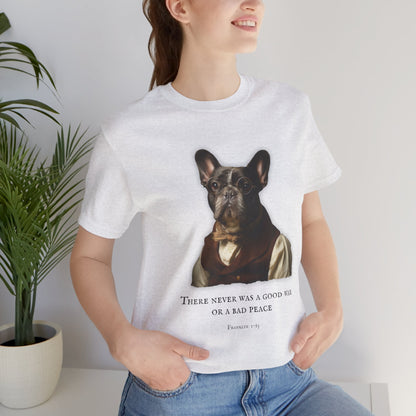 French Bulldog Inspirational Tee, Dog Lover Shirt, Benjamin Franklin dressed French Bulldog (French), Gift for Pet Owners, Casual Everyday Wear