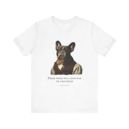 French Bulldog Inspirational Tee, Dog Lover Shirt, Benjamin Franklin dressed French Bulldog (French), Gift for Pet Owners, Casual Everyday Wear