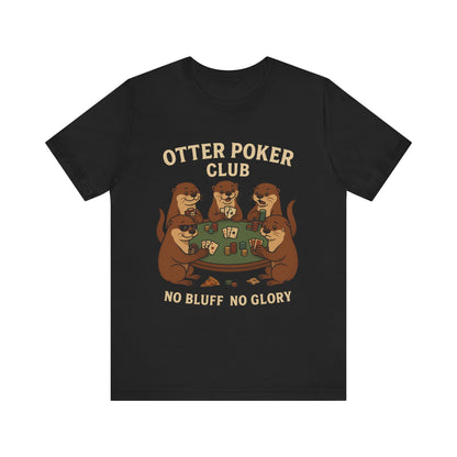 Otter Poker Club Tee - Fun Unisex Jersey Short Sleeve Shirt, Perfect for Game Night, Animal Lovers, Casual Wear, Gifts, Collectibles