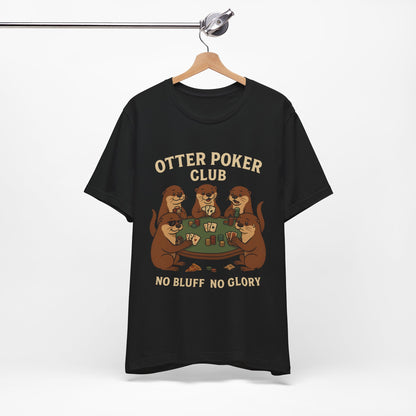 Otter Poker Club Tee - Fun Unisex Jersey Short Sleeve Shirt, Perfect for Game Night, Animal Lovers, Casual Wear, Gifts, Collectibles