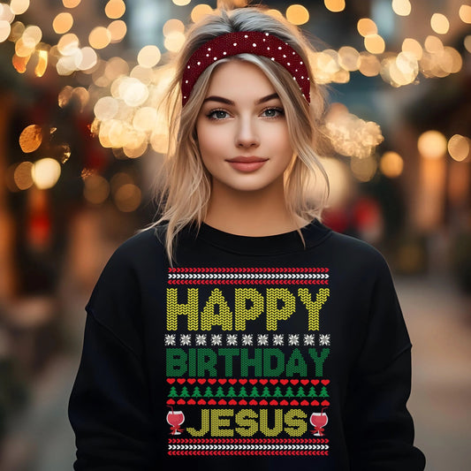 Happy Birthday Jesus Ugly Christmas Sweatshirt Christmas Gift, Religious Apparel, Holiday Wear, Church Event Sweatshirt Gift for Her