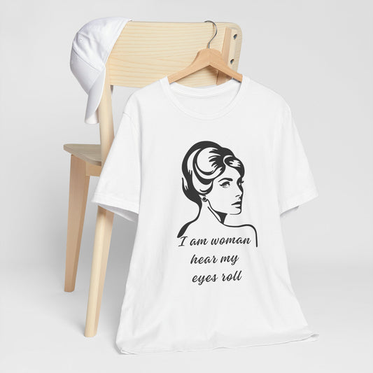 Sassy_I_Am_Woman_Hear_My_Eyes_Roll_-_Black_Beauty_on_white on hanger