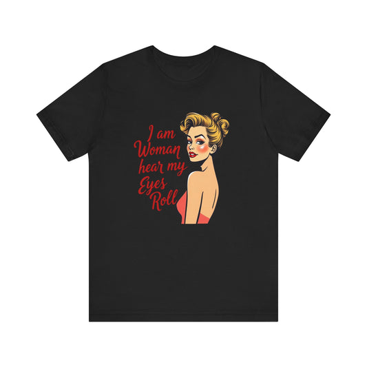 Sassy_Woman_T-Shirt-_I_am_Woman_-_coloured on black