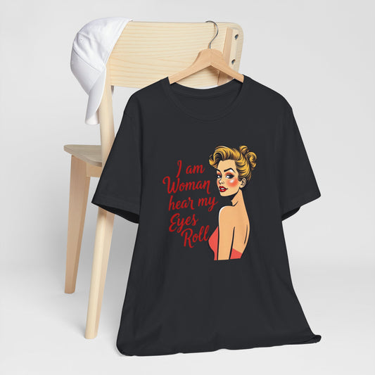 Sassy_Woman_T-Shirt-_I_am_Woman_-_coloured on black on hanger
