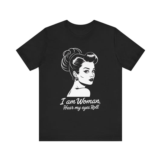 Sassy_Woman_T-Shirt-_I_am_Woman_-_white on black